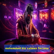 mohammed bin salman fortuna